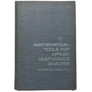 "Mathematical Tools for Applied Multivariate Analysis" by Paul E. Green